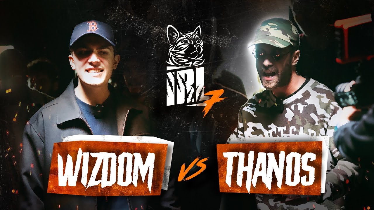 IRL7 - Wizdom vs Thanos