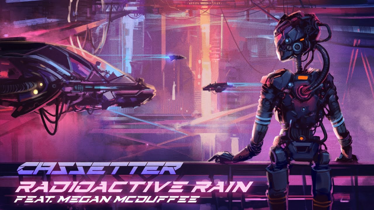 Cassetter - Radioactive Rain (feat. Megan McDuffee)