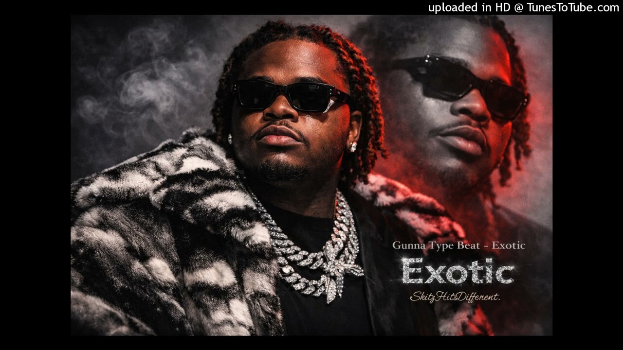 Gunna Type Beat - Exotic
