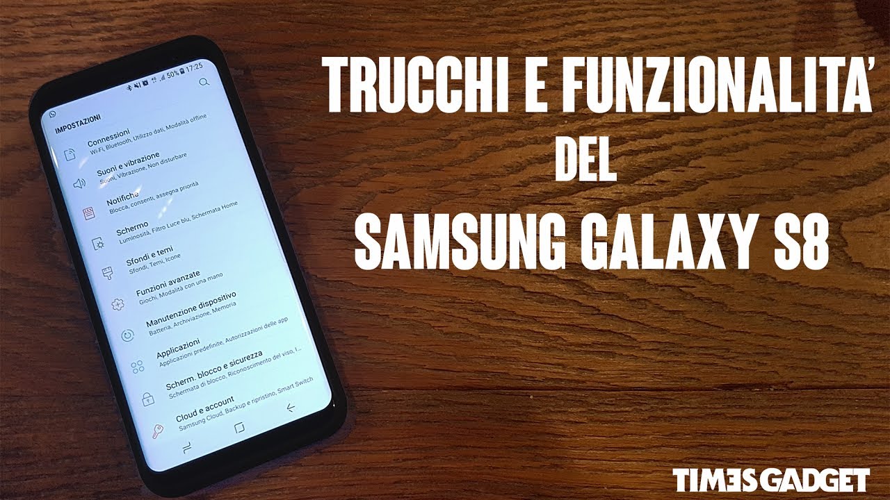 Trucchi e funzionalità del Samsung Galaxy S8 che probabilmente non sapete!