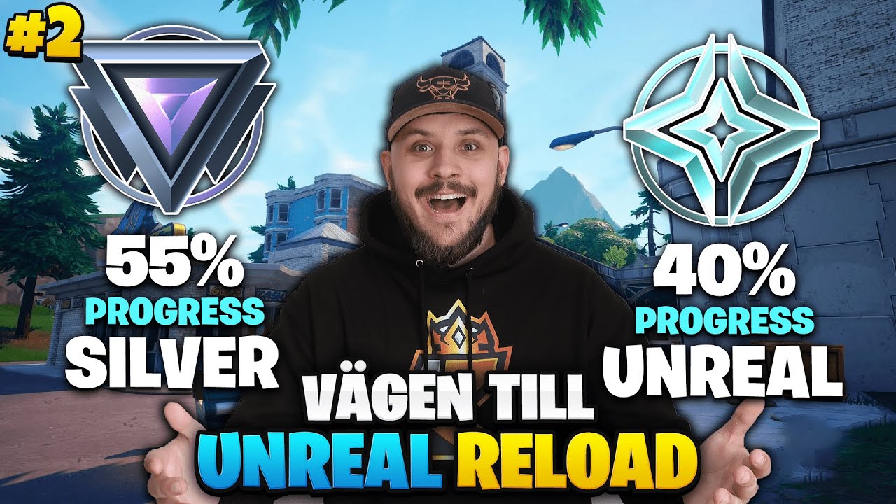 VÄGEN TILL UNREAL I RELOAD #2 - MOT PLATINUM