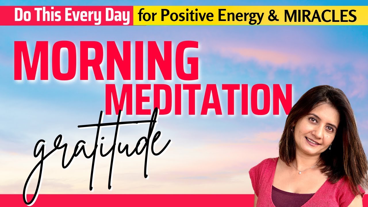 Morning Meditation For Gratitude And Positive Energy #morningmeditation #healingmeditation