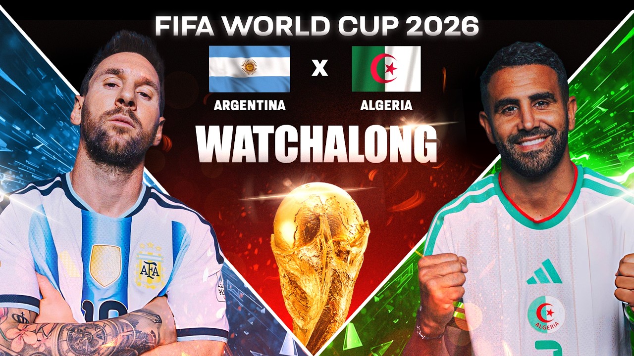 FIFA World Cup 2026 LIVE | Argentina 🇦🇷 vs Algeria 🇩🇿 LIVE Watchalong | Can Messi Start With Win?⚽🔥