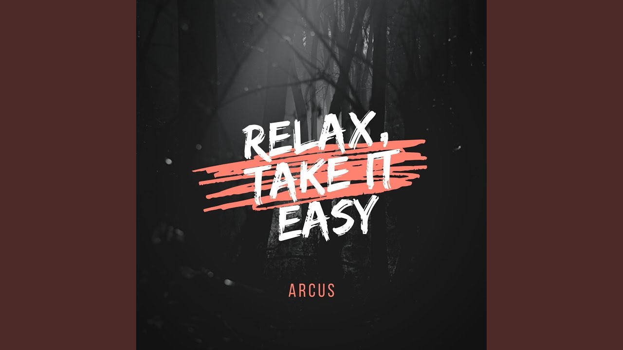 Relax, Take It Easy