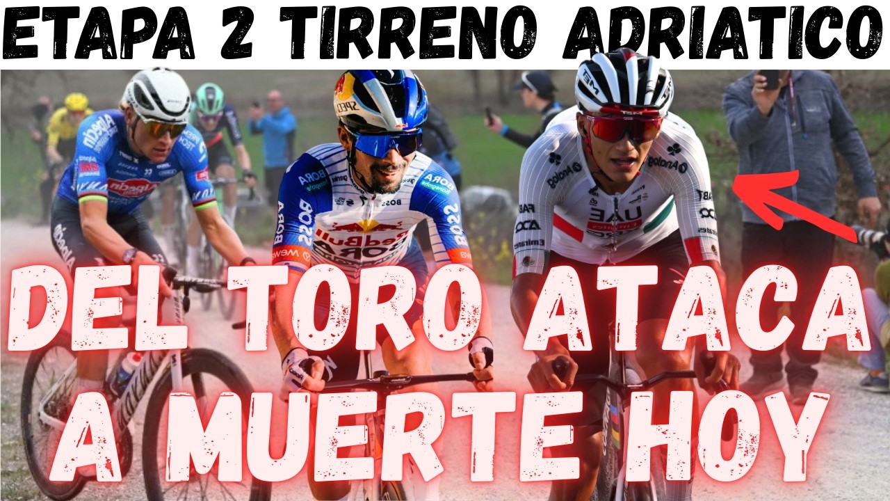 ETAPA 2 TIRRENO ADRIATICO 2026/ISAAC DEL TORO ATACA A ROGLIC Y VAN DER POEL EN STERRATO