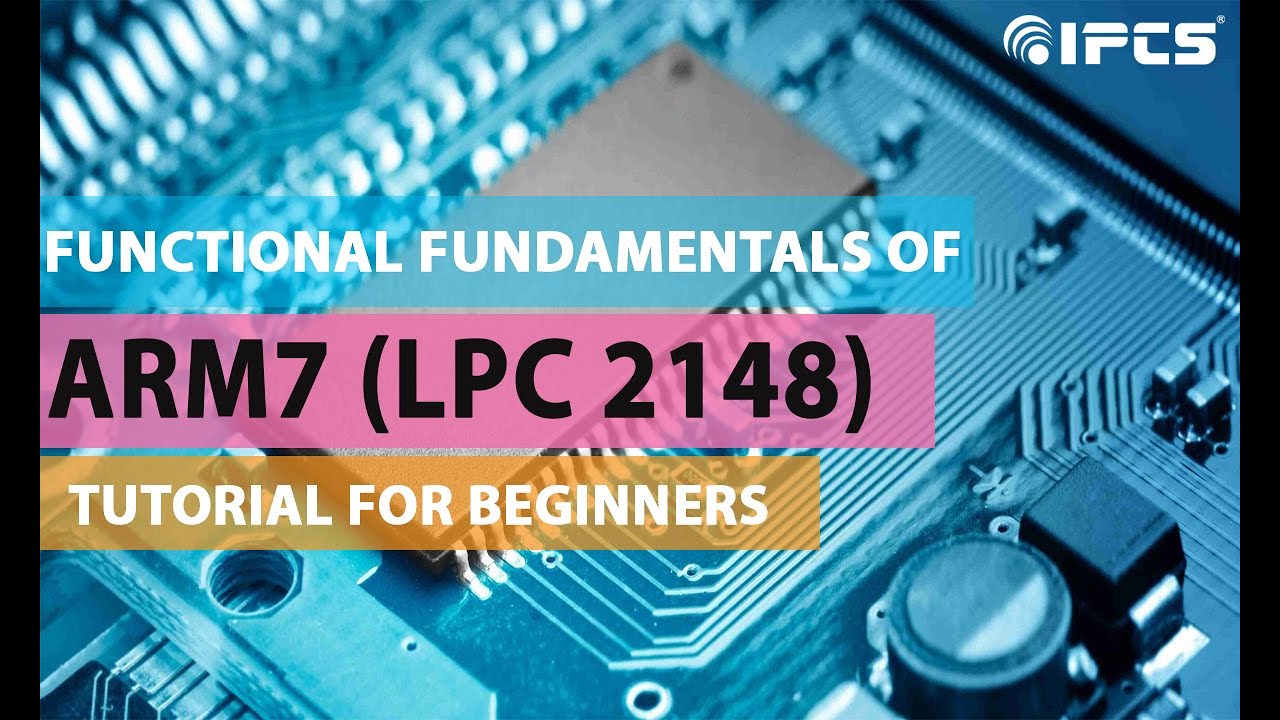 Учебное пособие по микроконтроллеру ARM7 LPC2148 для начинающих | Изучение основ функционального ...