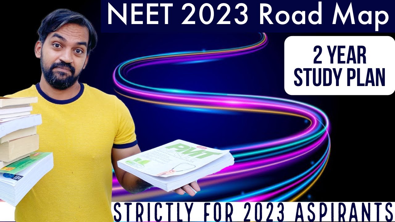 NEET 2023 Road Map | 2 year study plan