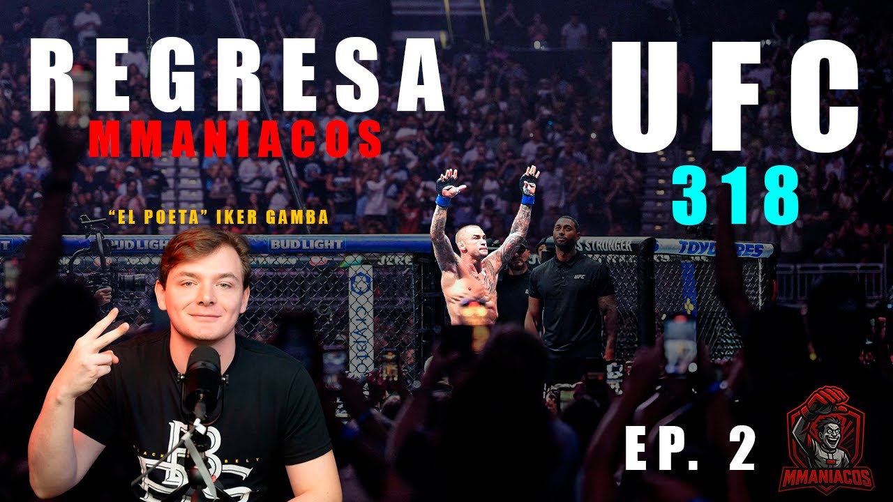 MMAniacos: Iker Gamba nos recapitula UFC 317 y 318, + Dolidze vs Fluffy. &iquest;Qu&eacute; es MMAniacos? - Ep. 2.