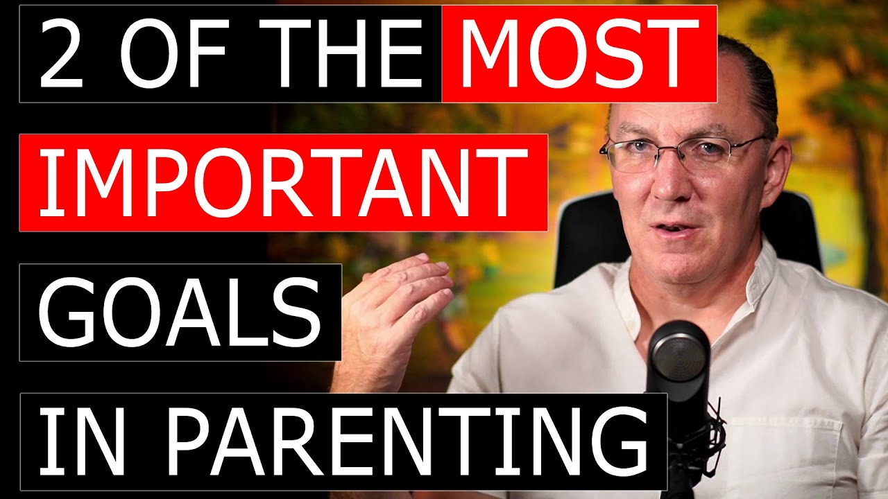 2 of The Most Important Goals of Parenting | Two maid method