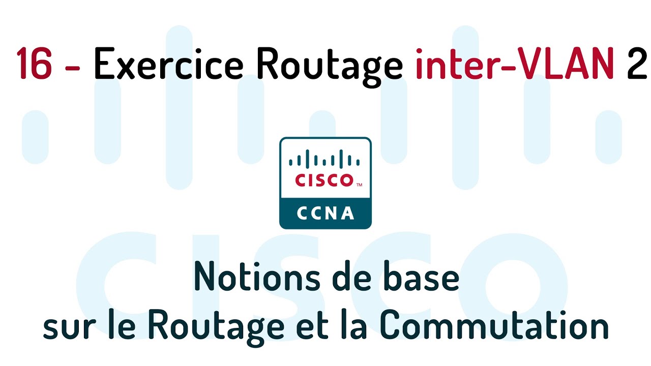 16- Exercice Routage inter-VLAN 2