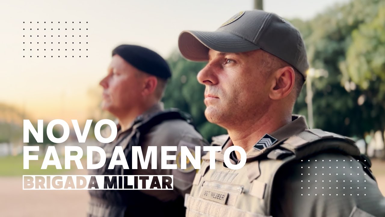 Novo Fardamento - Brigada Militar