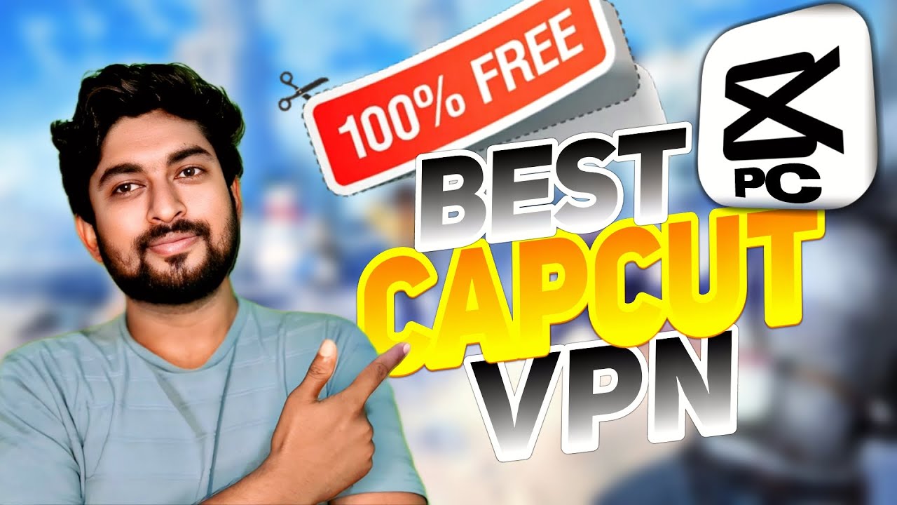 best vpn for pc free | Best FREE VPN for Capcut PC Revealed