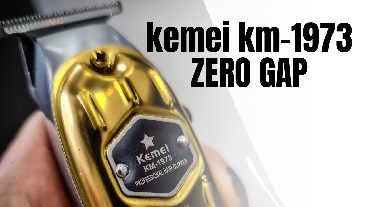 KEMEI KM-1973 - ZERO GAP ( QUE MOLA AFFF )