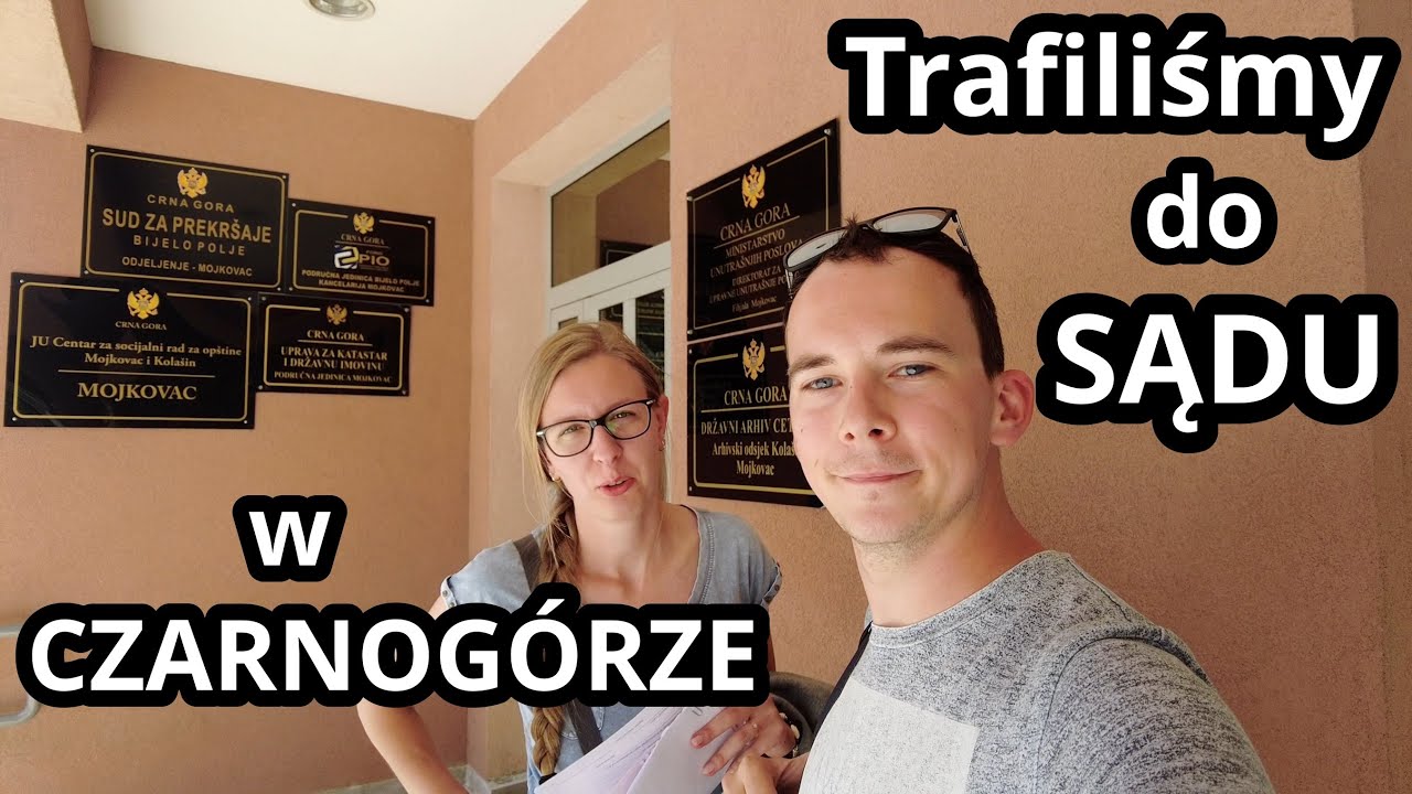 Trafiliśmy do sądu w Czarnogórze. Jak wygląda rozprawa? | Czarnogóra #3