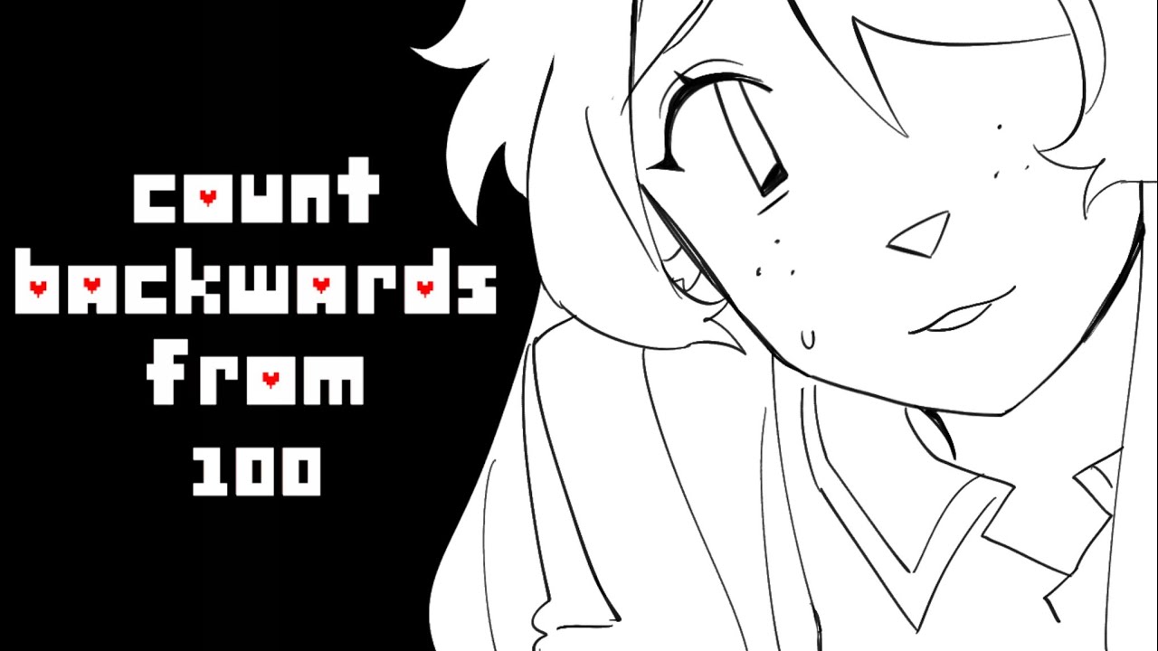 count backwards from 100 | Noelle Kris Deltarune Comic Dub