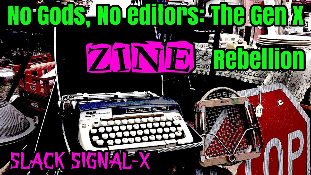 No Gods, No Editors: The Gen X Zine Rebellion