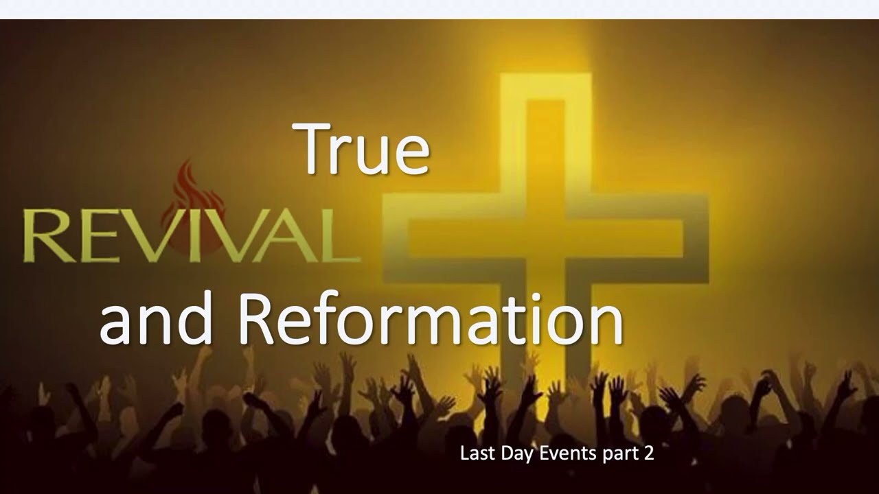 True Revival and Reformation - Last Day Events (Part 2) | Dr. Eric Walsh