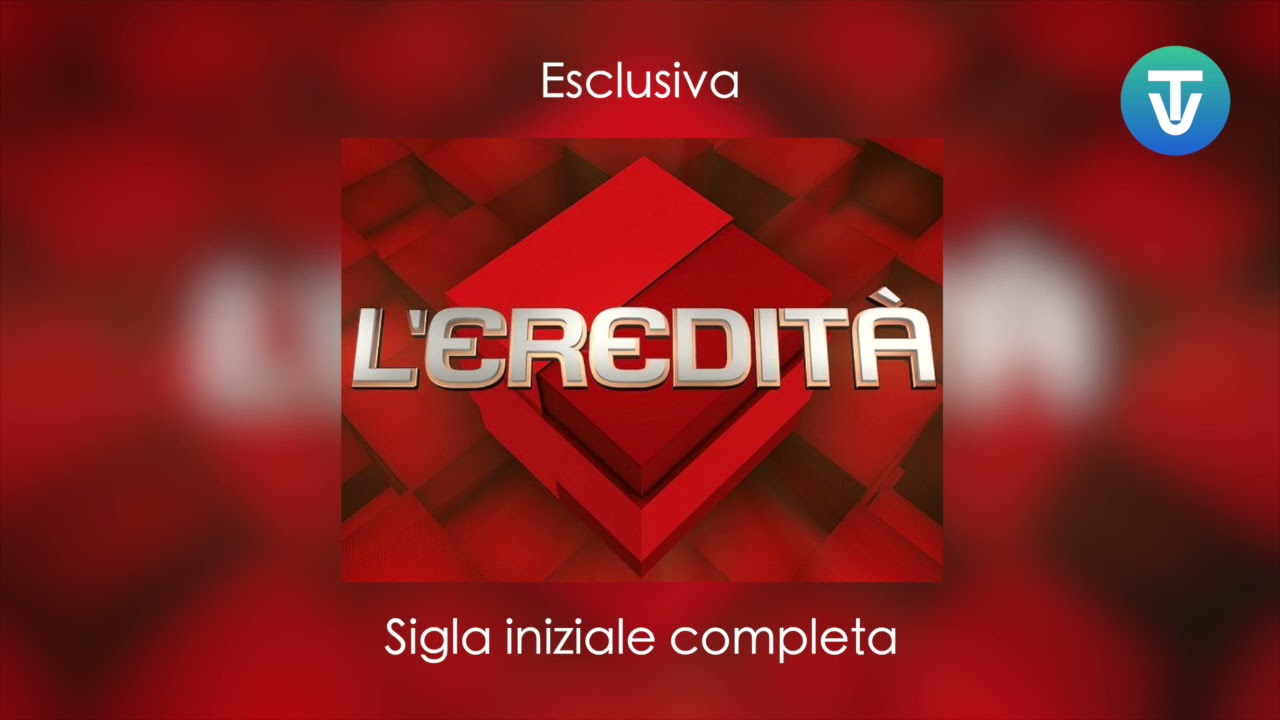 L’EREDITÀ - SIGLA COMPLETA