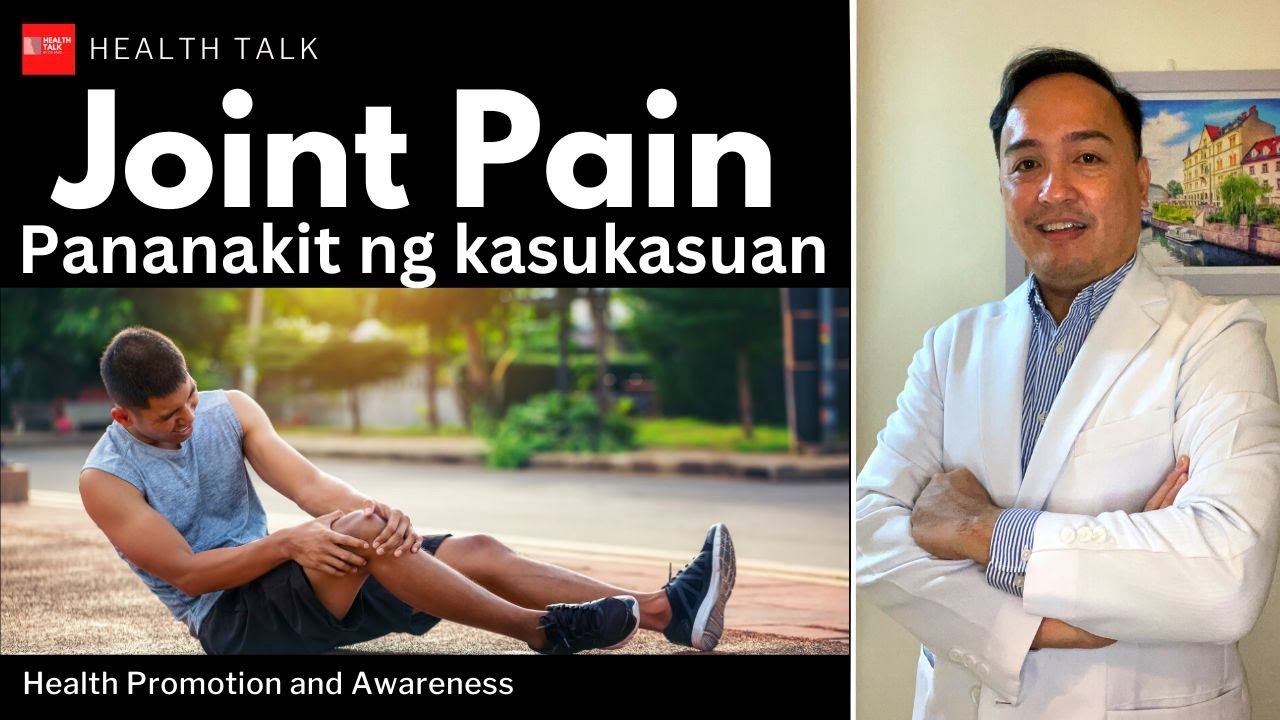 Pananakit ng kasukasuan (Joint Pain): Ano ang mga sintomas at lunas sa sakit na ito?