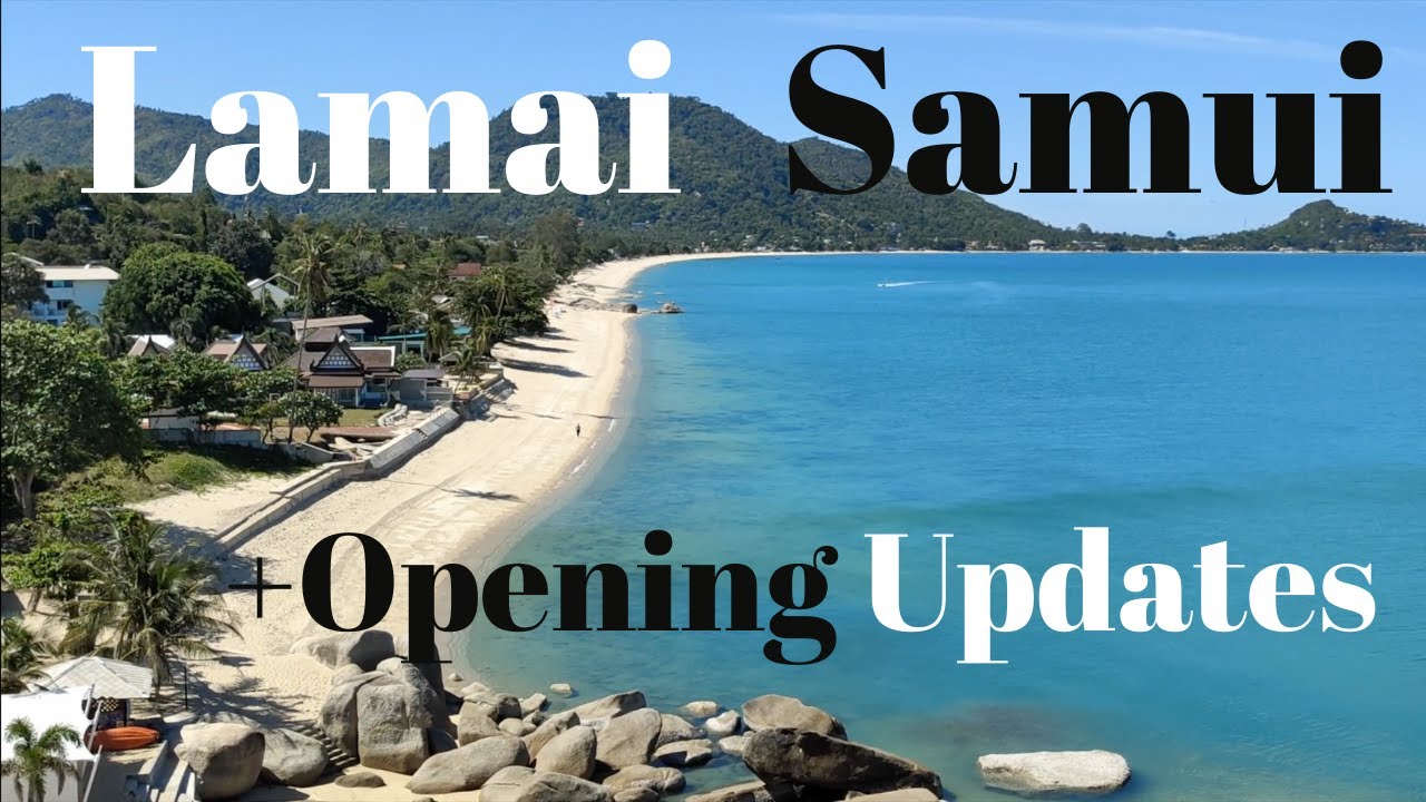 Lamai Beach + Local Gems +  Koh Samui Updates July 2021 Thailand