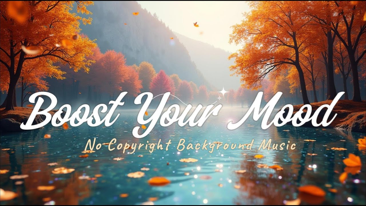 Happy Upbeat Music to Make You Feel Better | No Copyright Background Music