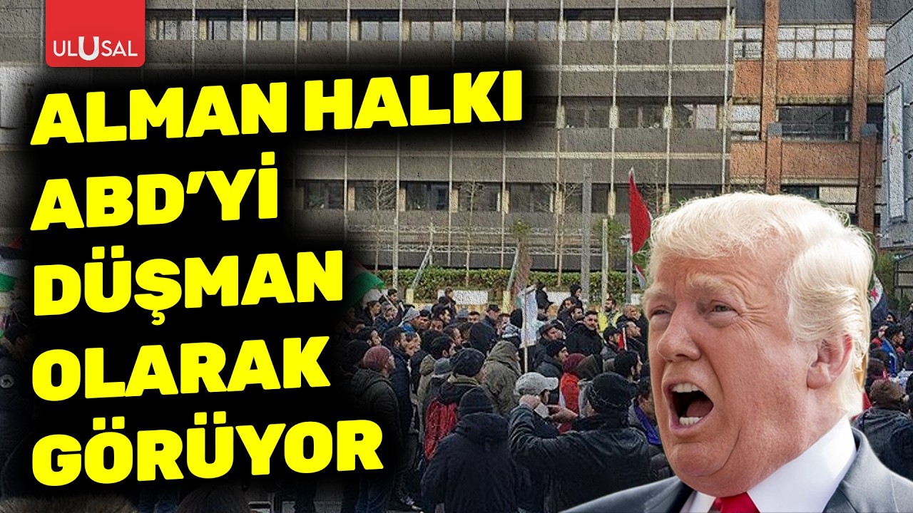 Alman halkı ABD'yi düşman olarak görüyor | Barış Dikmen aktardı