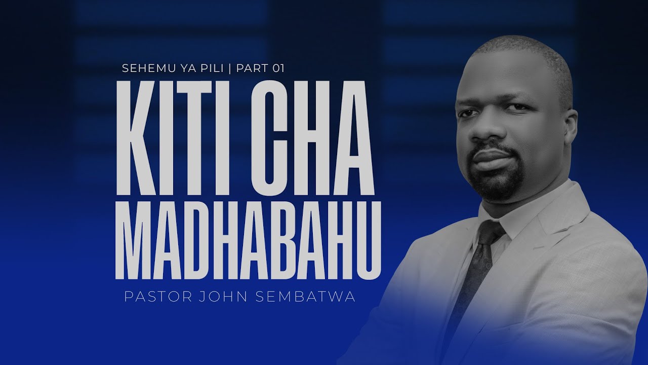 Kiti cha madhabahu | sehemu ya pili | part one | Pastor John Sembatwa