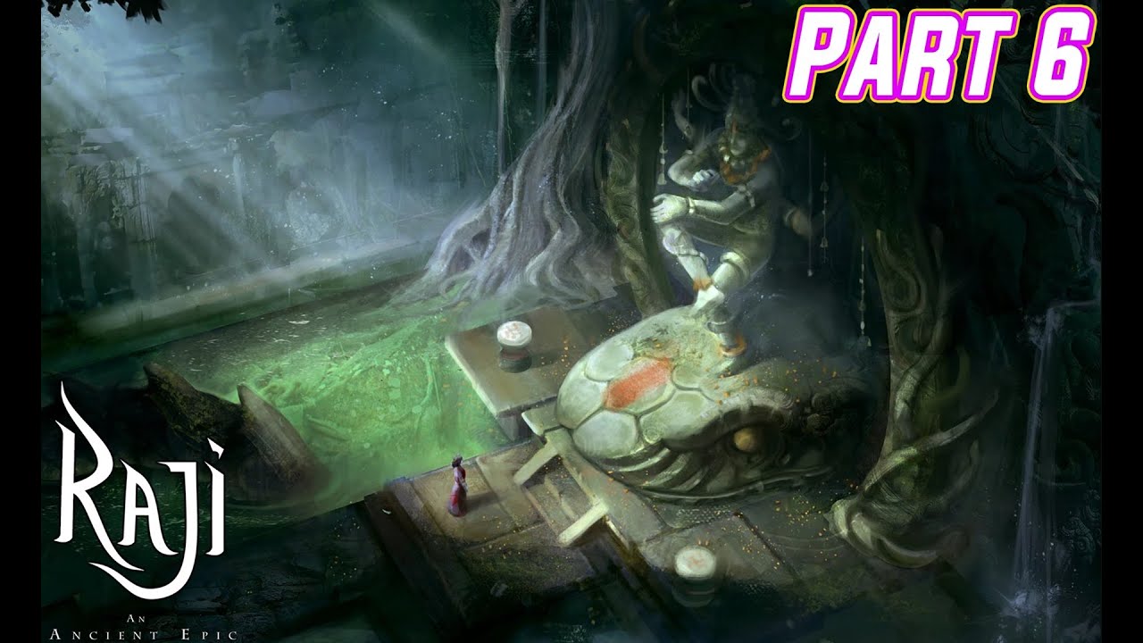 Raji: An Ancient Epic Gameplay Part 6 | Special Powers from Goddess Kali & More Awesome Battles