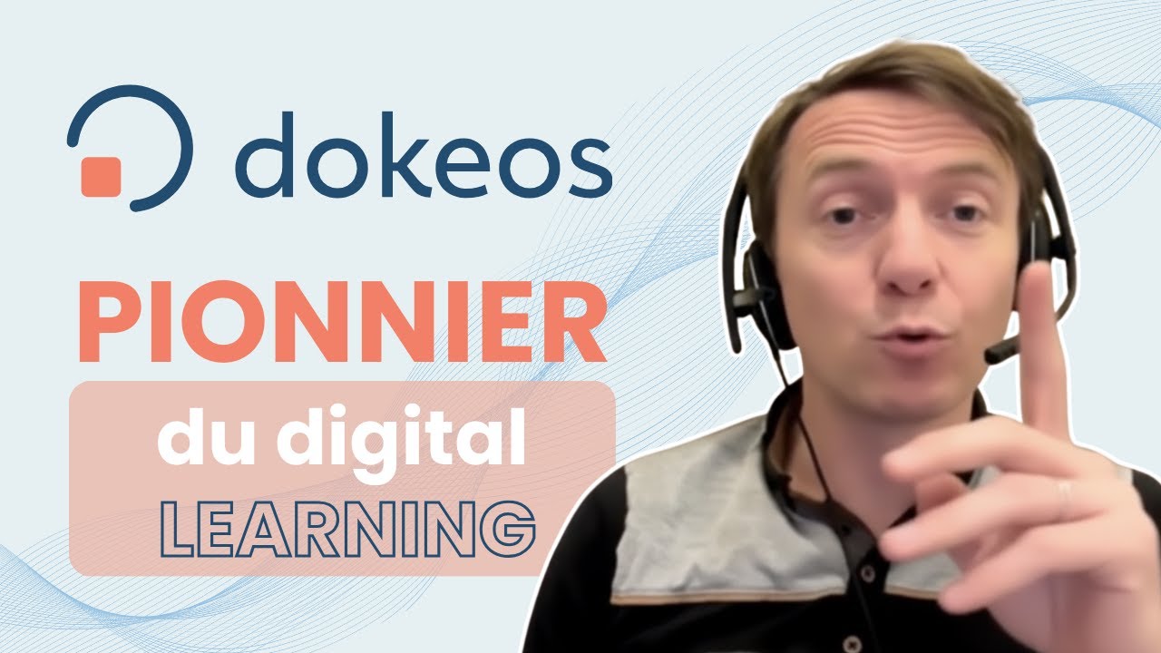 Découvrez DOKEOS, l'histoire d'un pionnier du digital learning LMS & LXP inside ! 🚀