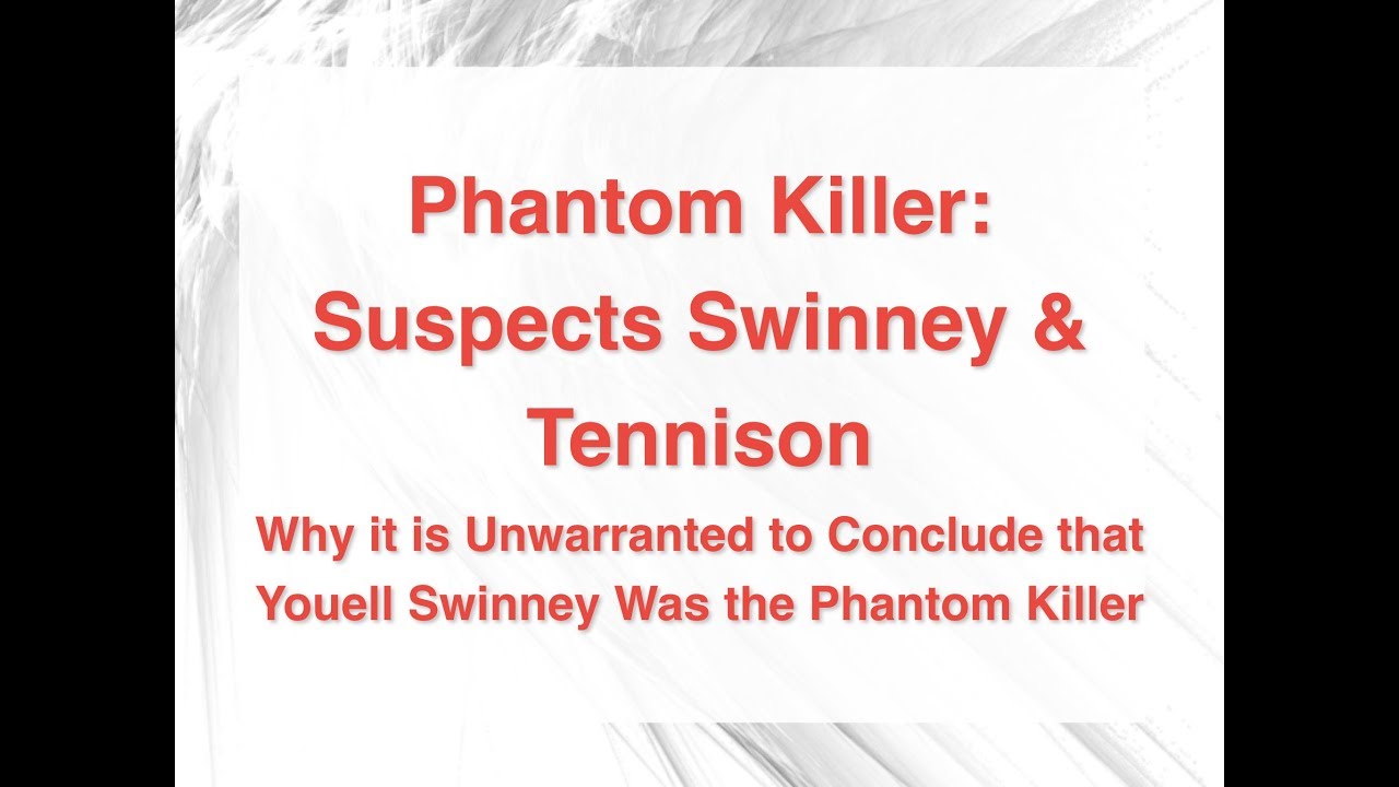 Phantom Killer:  Suspects Swinney & Tennison - Part 1 of 4