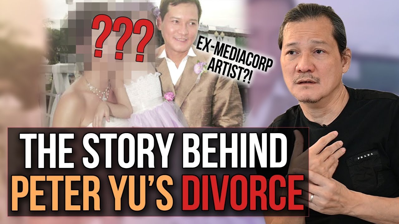 The story behind Peter Yu's divorce