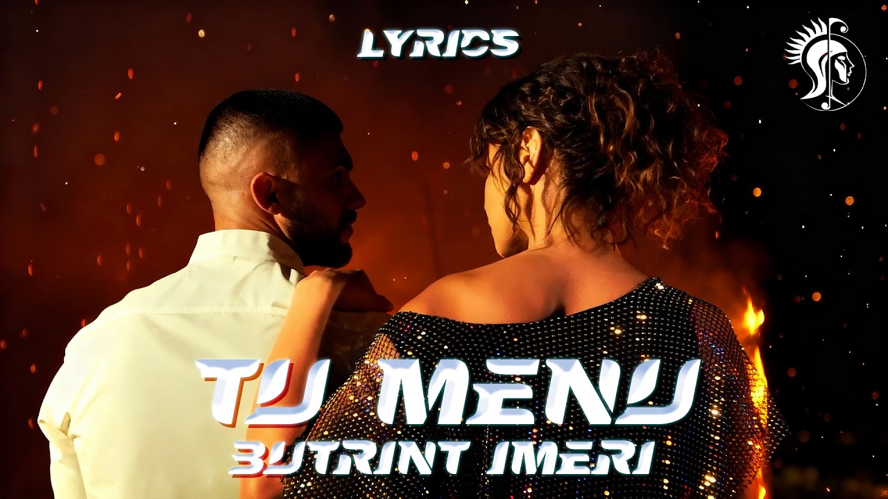BUTRINT IMERI - TU MENU (Lyric Video)