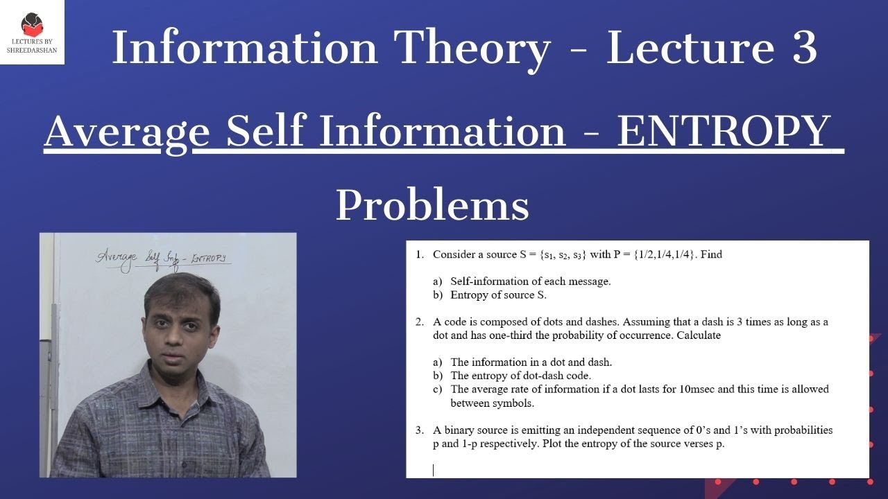 Entropy  - Problems | Information Theory - Lecture 3