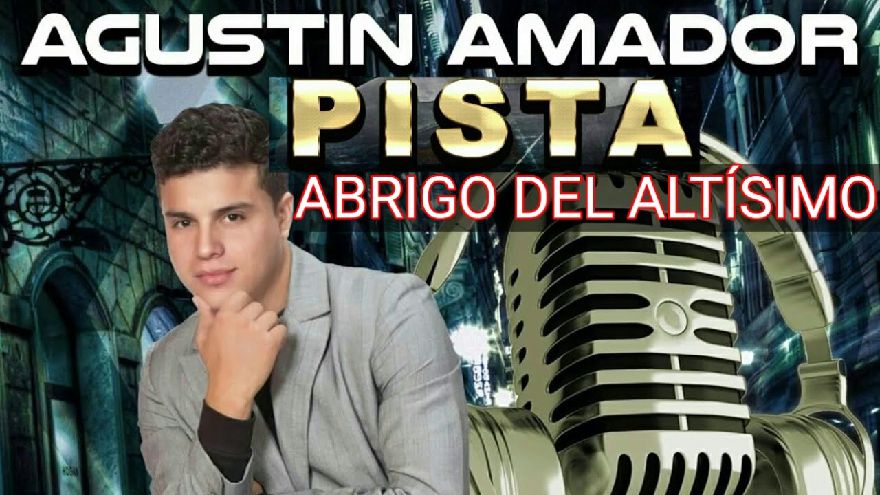 PISTA ABRIGO DEL ALTÍSIMO CON AGUSTIN AMADOR