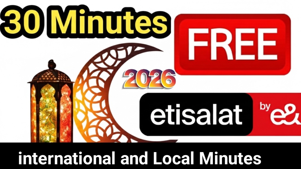 Etisalat Ramadan Special: 30 International Minutes Calling Offer | UAE Special