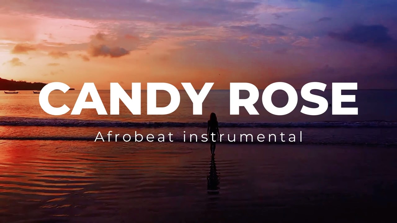 Afrobeat Candy Rose Type Beat