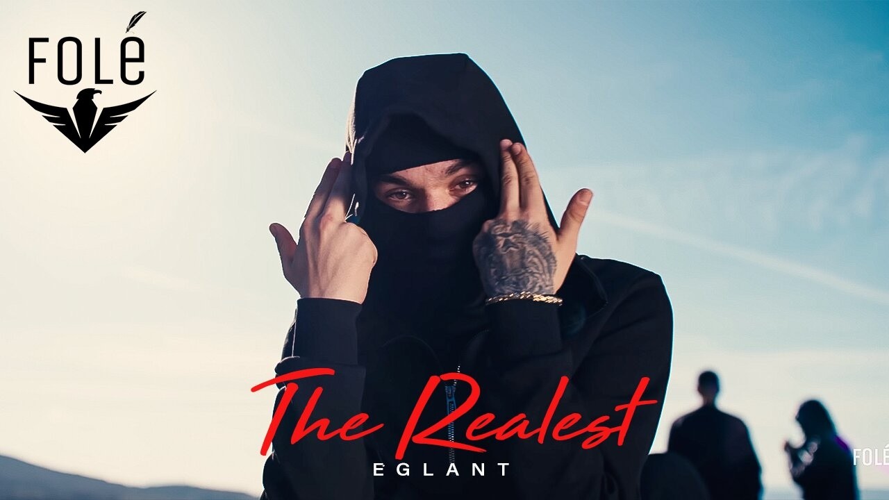 EGLANT - The Realest