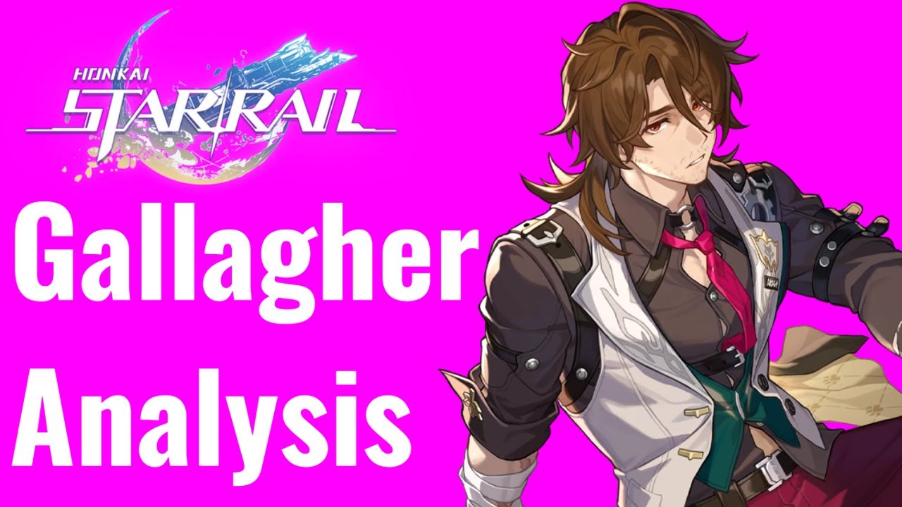 (2.2) Gallagher Lore and Character Analysis- Honkai Star Rail