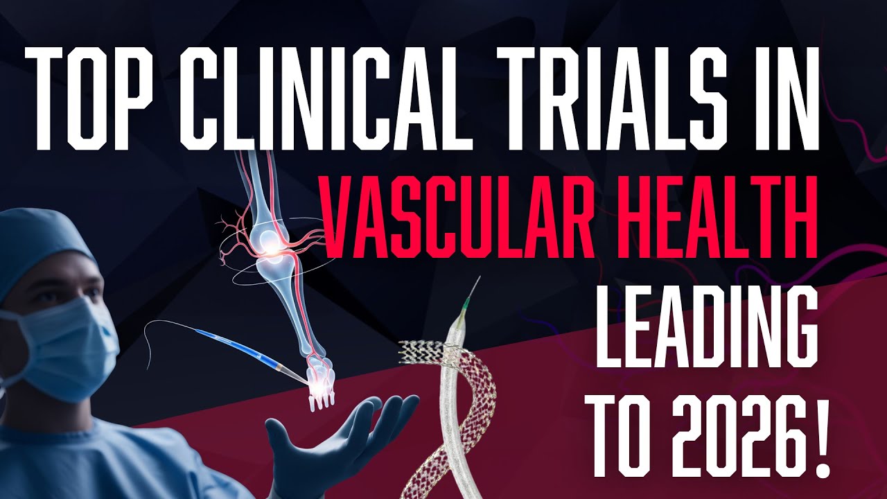 Vascular Medicine&rsquo;s Most Transformative Year Ever | Breakthroughs Shaping 2026