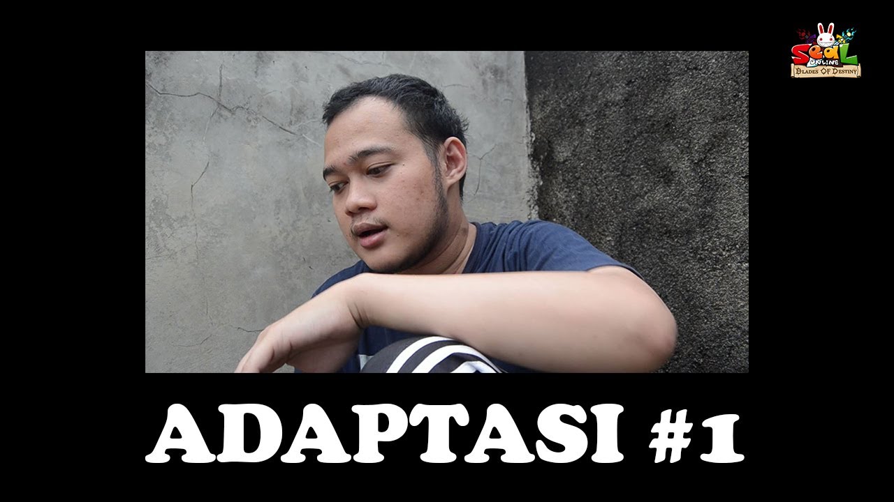 Adaptasi #1 [SEAL ONLINE BLADES OF DESTINY]