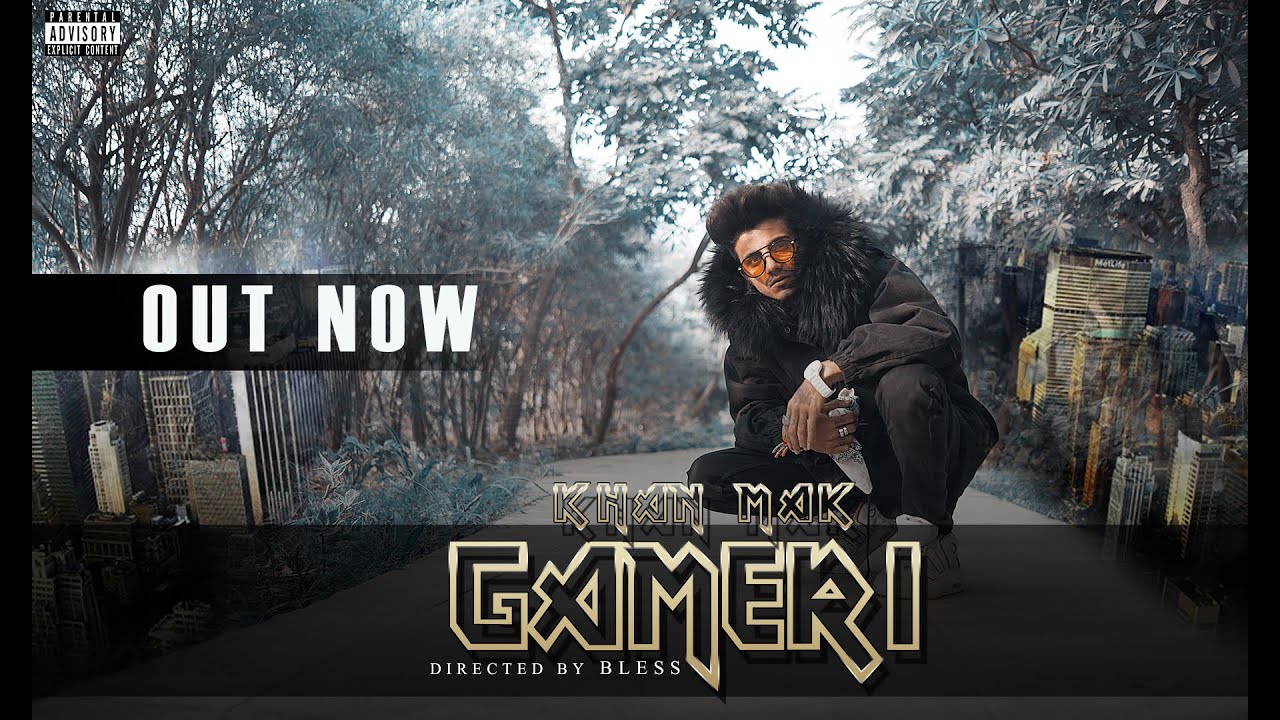 GAMERI - Khan Mak (Dir. by - Bless) Official Video