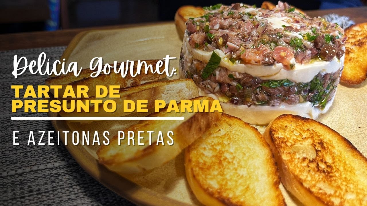 Uma Deliciosa Pasta Gourmet - Tartar de Presunto de Parma e Azeitonas Pretas