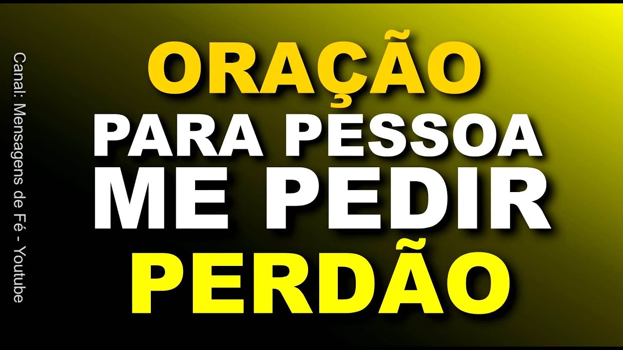 oração para pessoa me pedir perdão