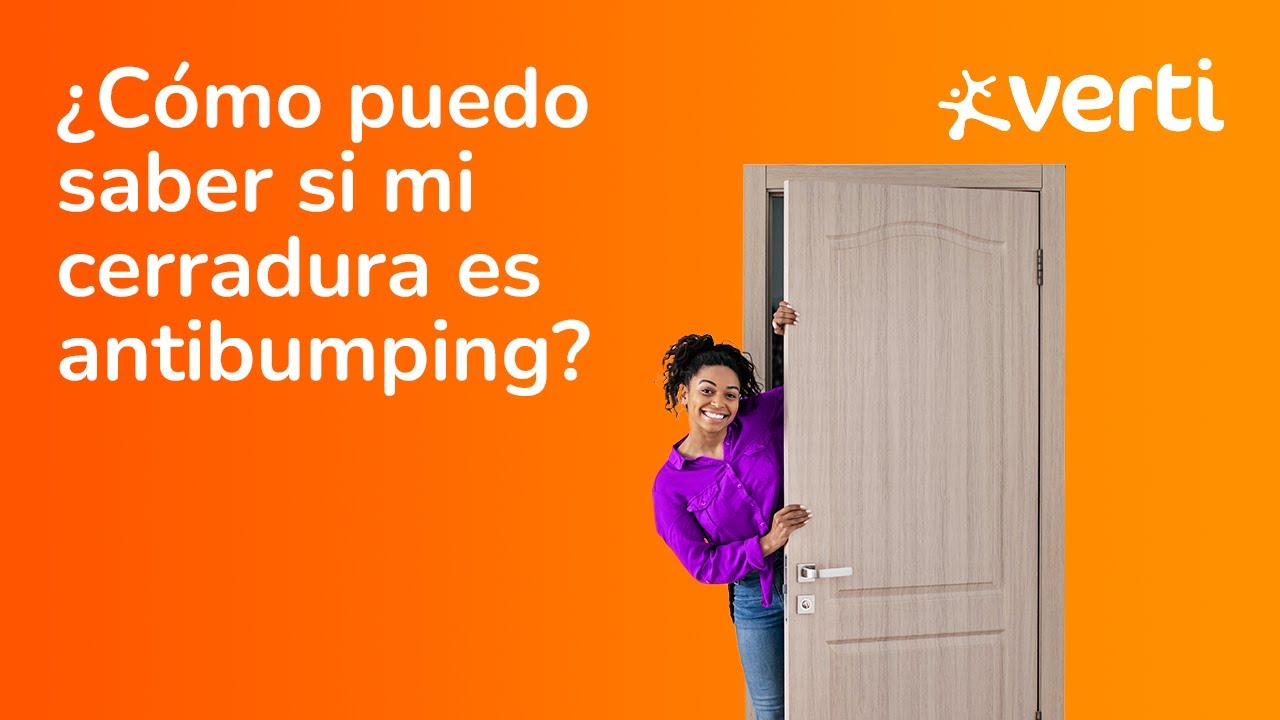 C&oacute;mo Saber si mi Cerradura es Antibumping - Verti Consejos