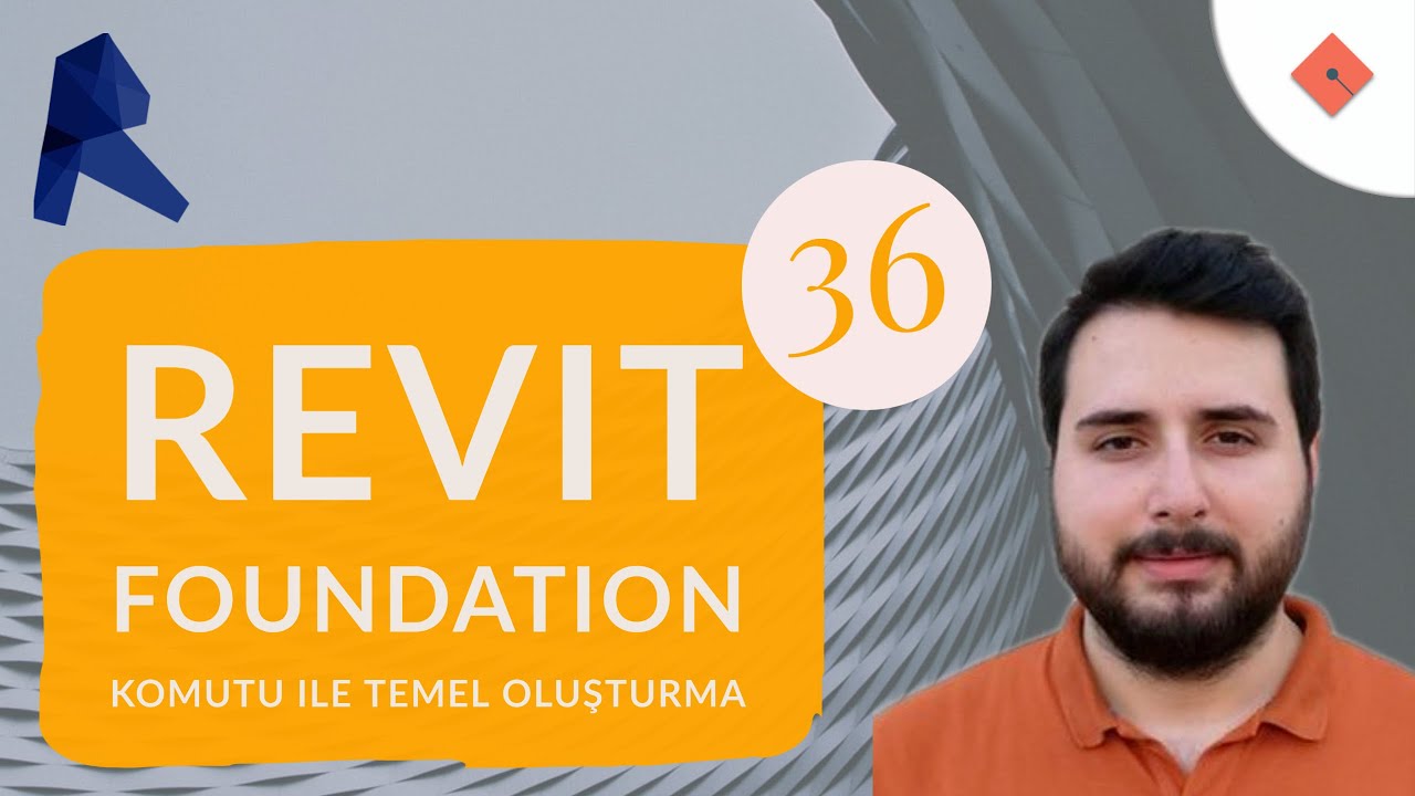 Revit Dersleri #36 | Foundation Komutu ile Temel Oluşturma
