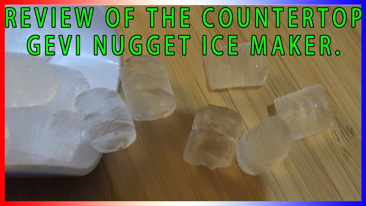 Review of the GEVI Nugget (Sonic) Countertop Ice Maker.