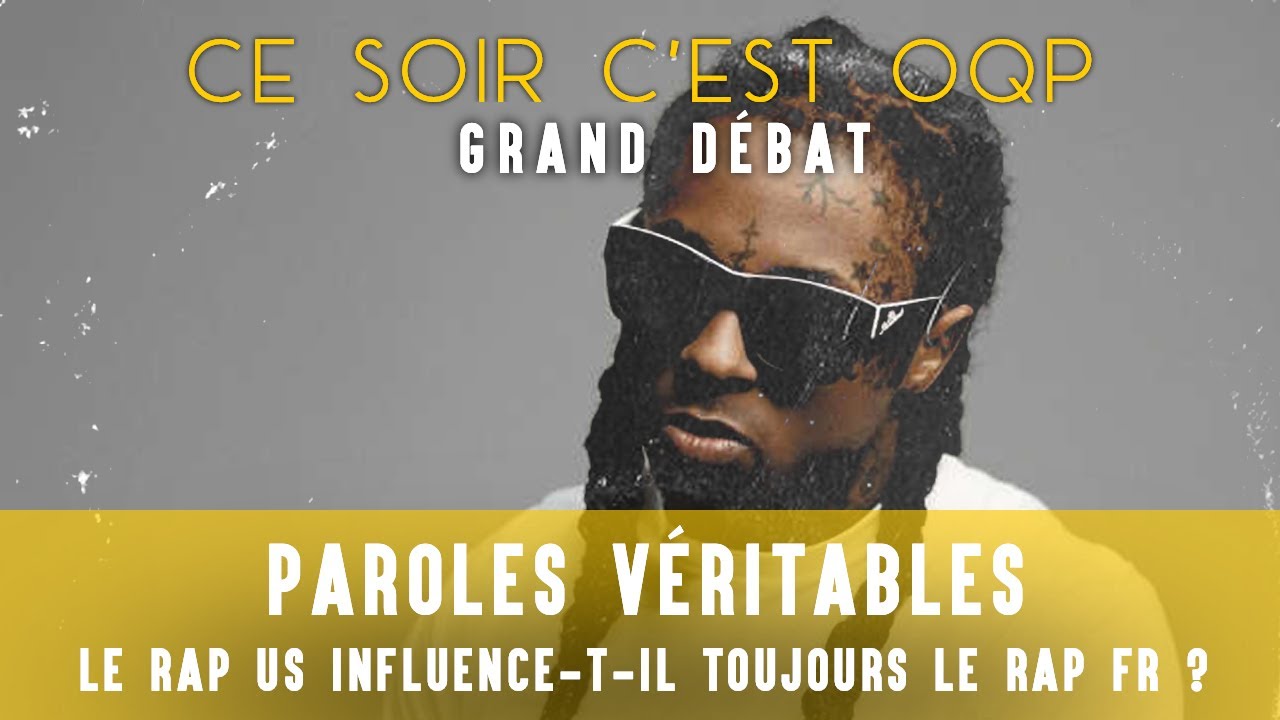 Le Rap US influence t-il toujours le Rap Fran&ccedil;ais  ? Grand d&eacute;bat avec Paroles V&eacute;ritables (1/4)