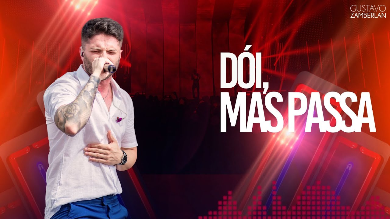 Gustavo Zamberlan - Dói, mas passa (DVD UMA NOVA HISTÓRIA)