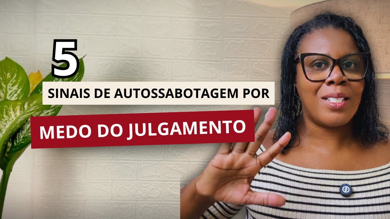5 sinais de que o medo do julgamento está sabotando sua vida