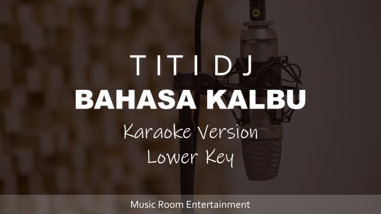 Titi Dj - Bahasa Kalbu (Lower Key) Karaoke Dan Lirik
